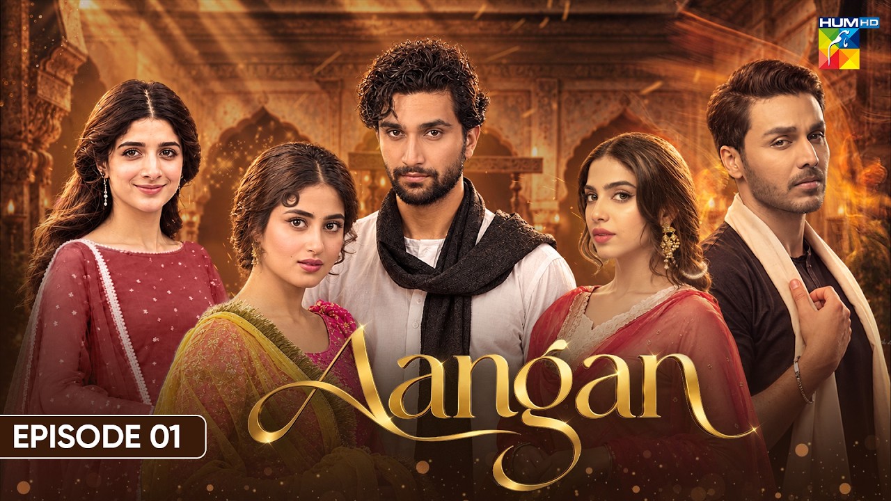 Aangan - Episode 01 - 2nd Oct 2026 [ Sajal Ali, Ahad Raza Mir, Ahsan Khan, Mawra Hussain ] - HUM TV