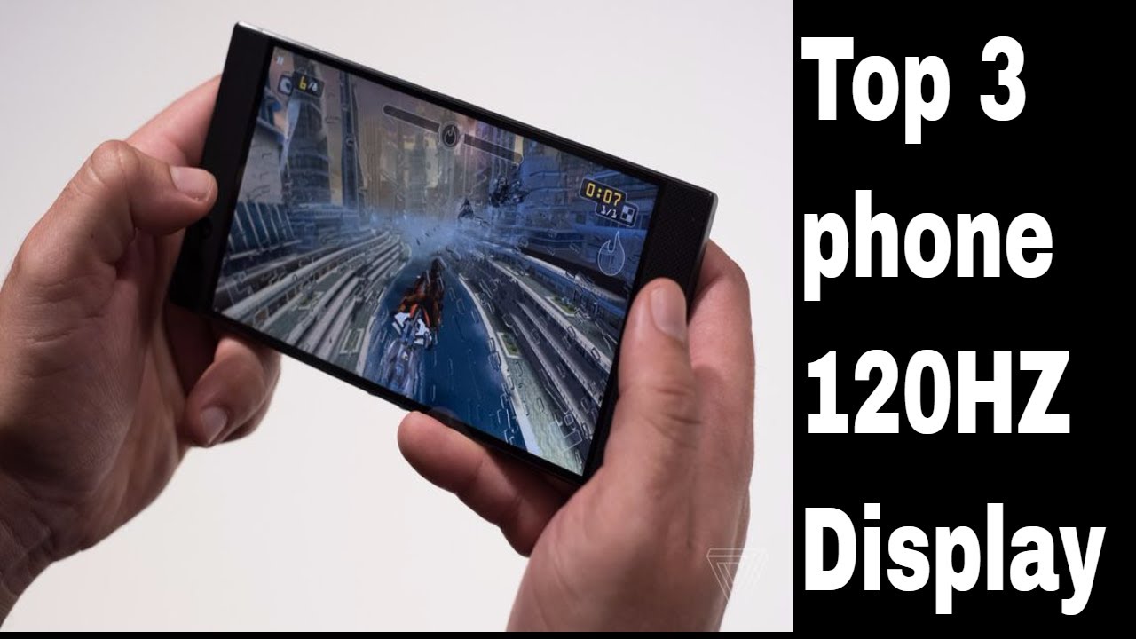 Top 3 Best Smartphone With 120hz Display