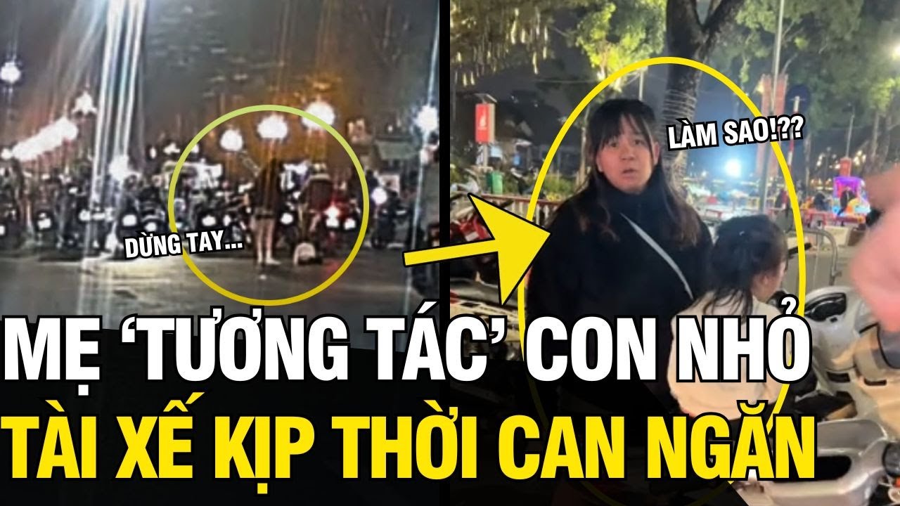 Đi đường gặp cảnh MẸ TƯƠNG TÁC CON NHỎ, thanh niên lập tức CAN NGĂN xứng đáng 10Đ | Tin Ngắn 3 Phút