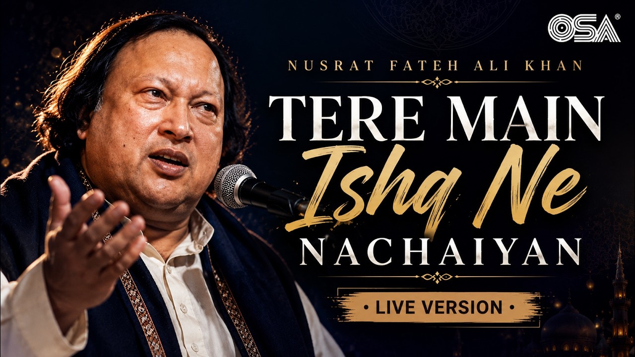 Nusrat Fateh Ali Khan | Tere Main Ishq Ne Nachaiyan | Live Qawwali