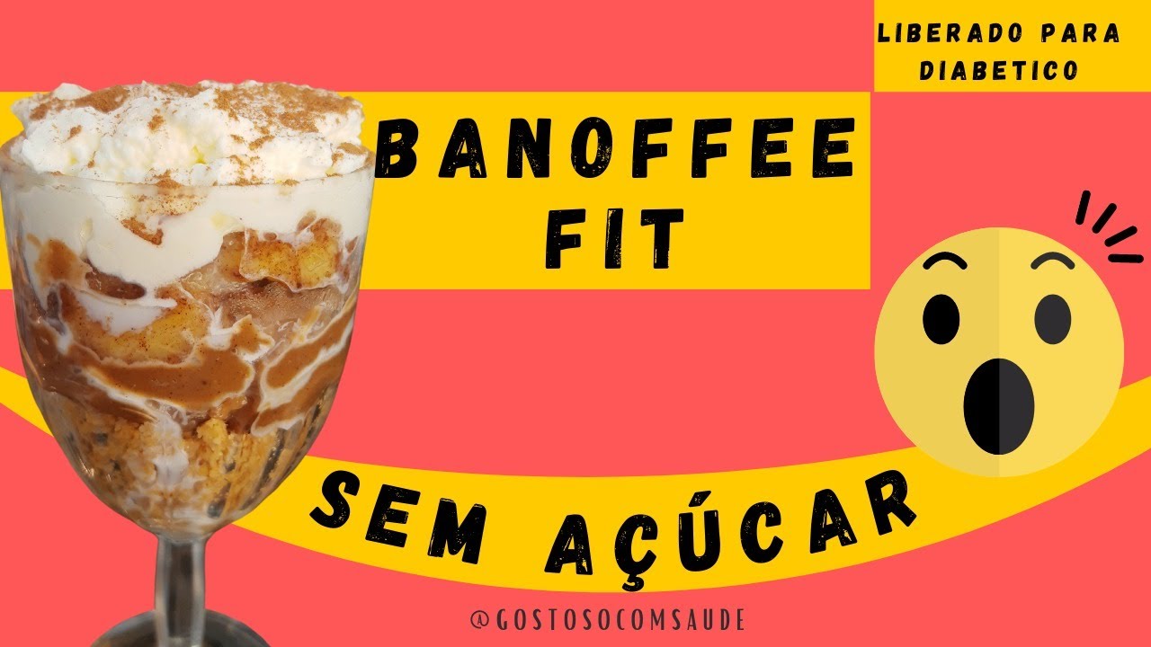 Você tem que aprender a fazer esse Banoffee Fit - Sem açúcar, liberado para diabéticos.