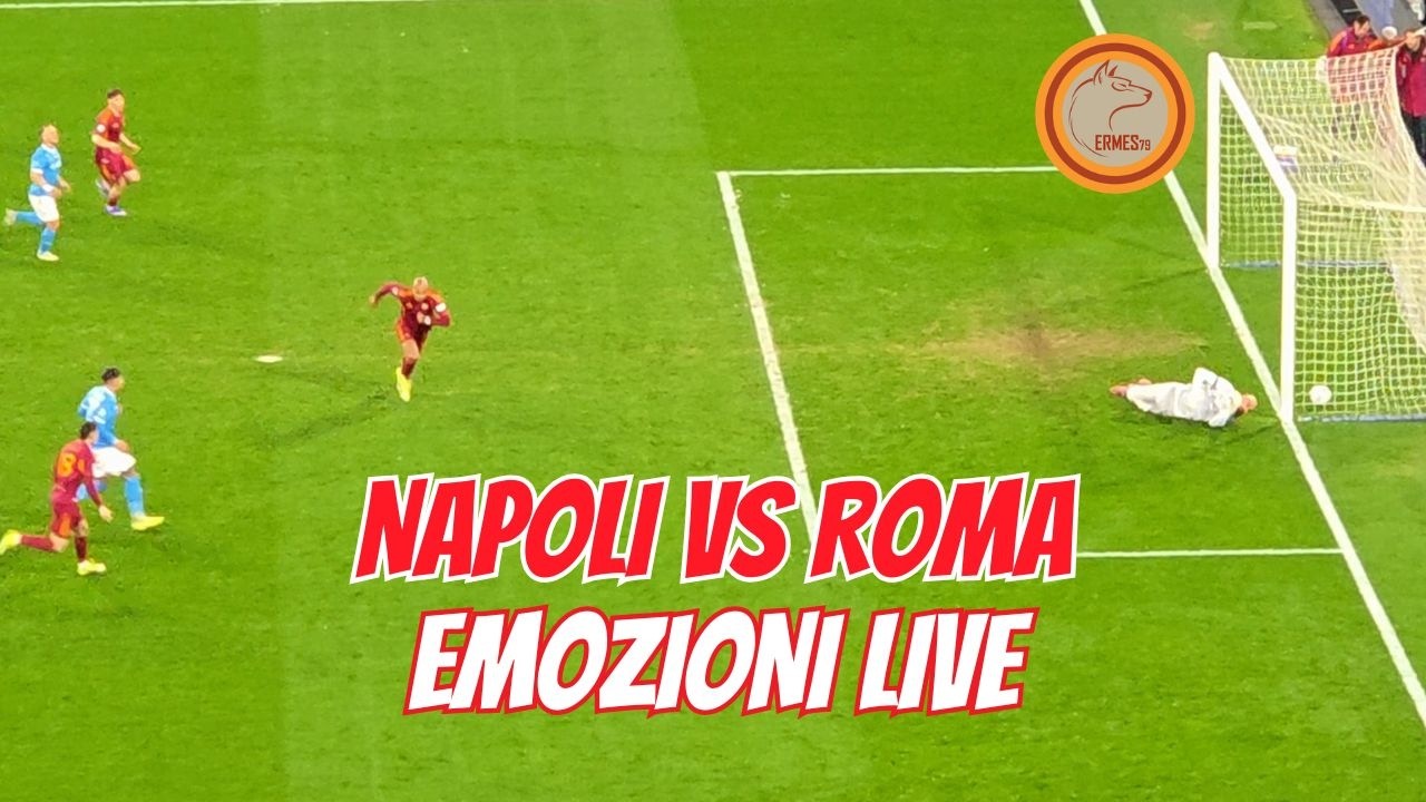 Napoli Roma 2-2 Emozioni live