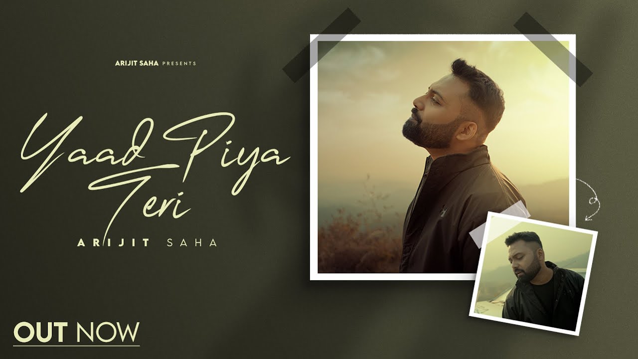 YAAD PIYA TERI | ARIJIT SAHA