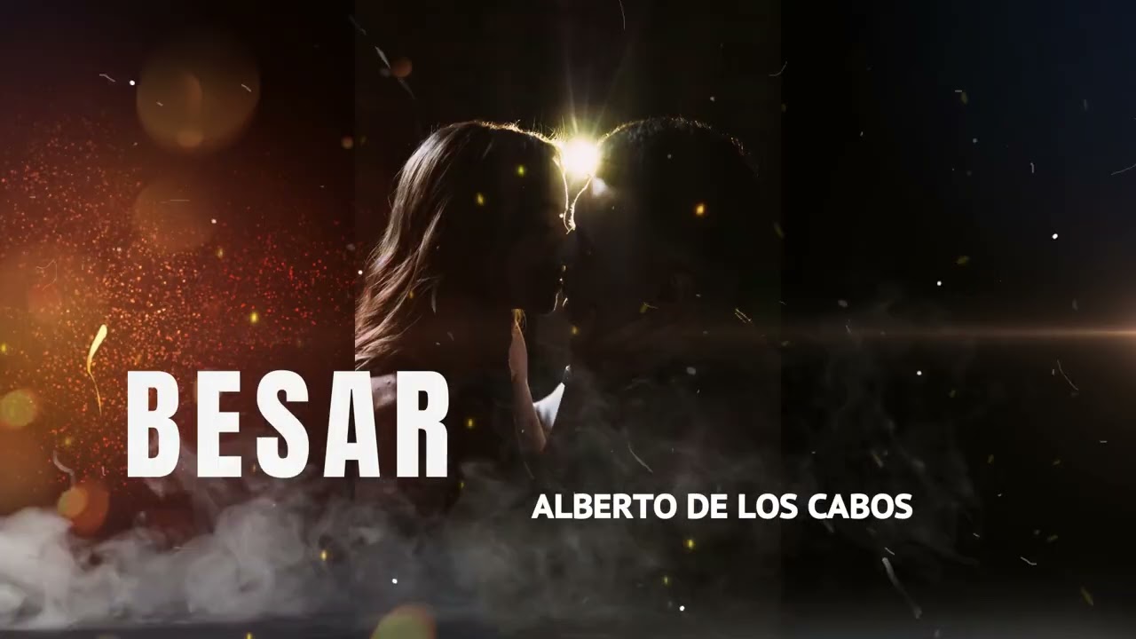 BESAR - Que hermosos labios tienes, no te quiero dejar de besar