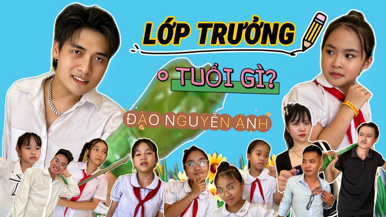 LỚP TRƯỞNG TUỔI GÌ? - Đào Nguyễn Ánh | MV PARODY nhạc chế mới hay nhất 2025