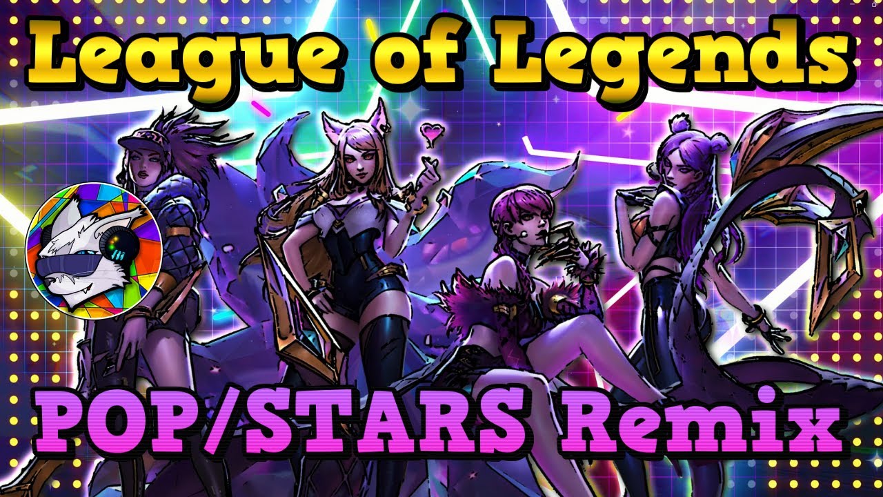 League of Legends [K/DA] - POP/STARS Remix