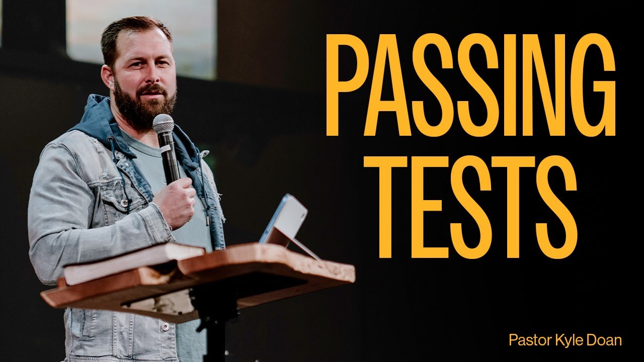 Passing Tests | Pastor Kyle Doan | 10.19.25