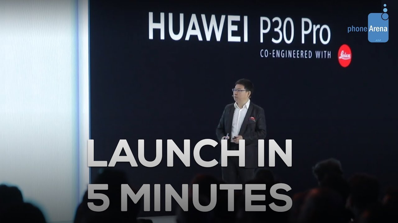 Huawei P30 Pro Launch in 5 minutes