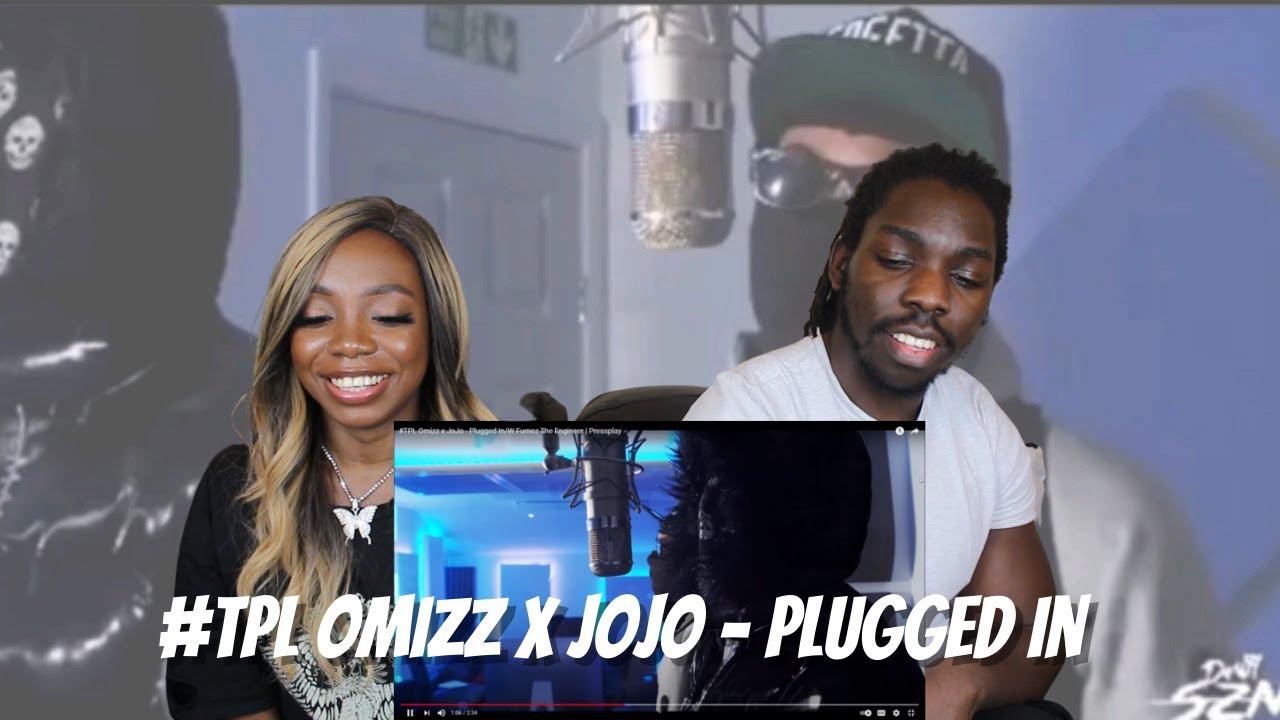 #TPL Omizz x JoJo - Plugged In/W Fumez The Engineer - REACTION