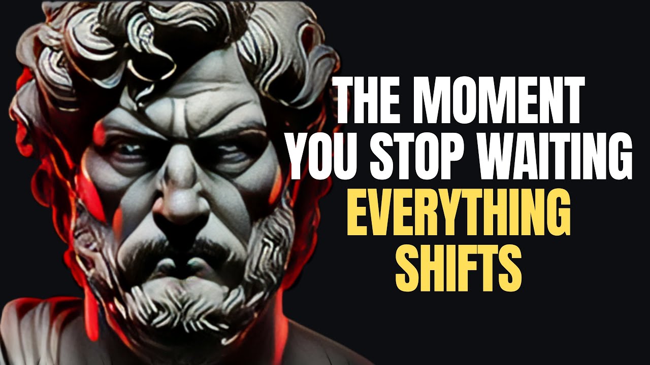 The Moment You Stop Waiting, Everything Shifts | Stoic Philosophy