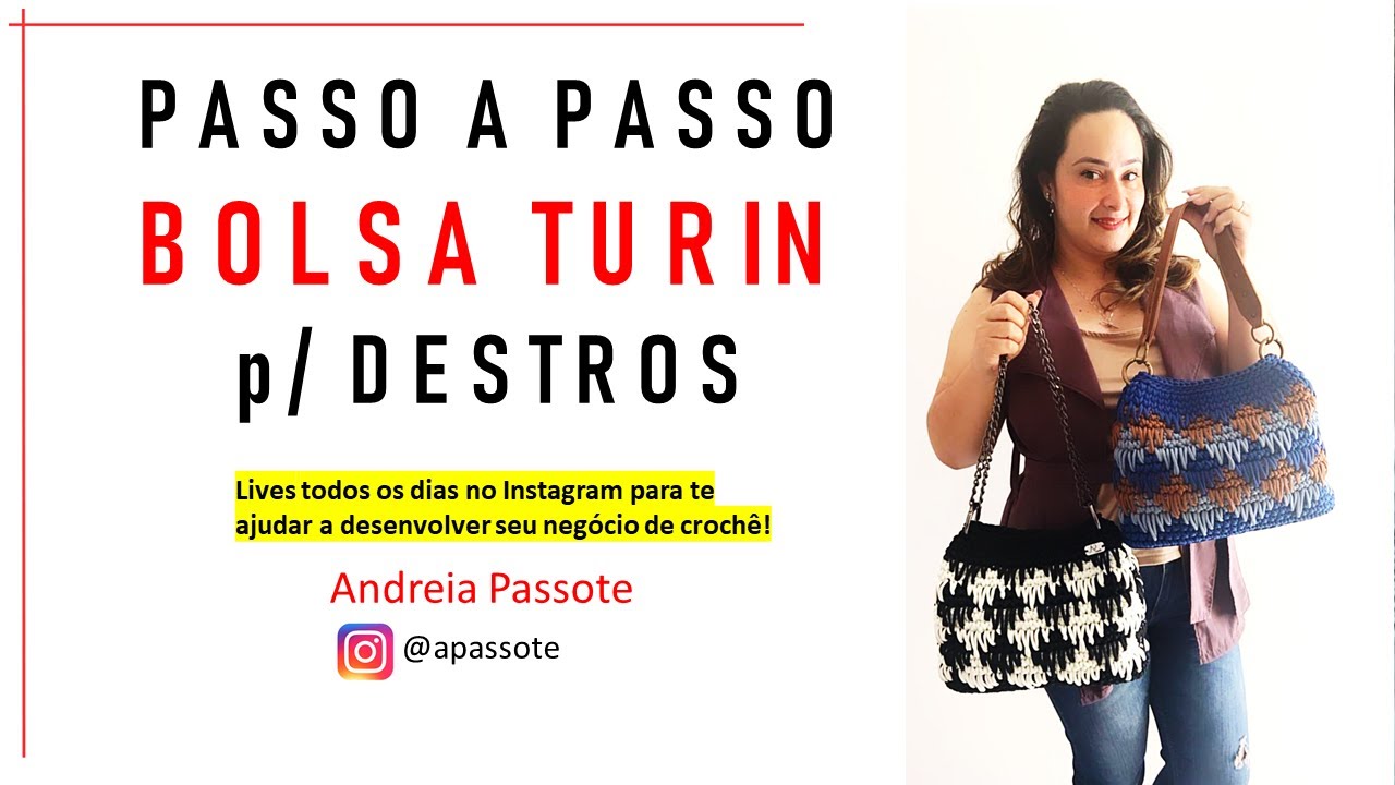Novo: Passo a passo da Bolsa Turin de Crochê - para Destros - Andreia Passote