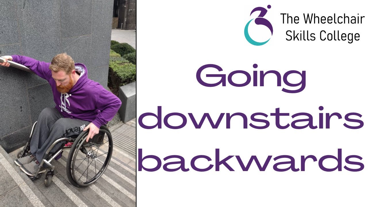Wheelchair skills: Going downstairs backwards