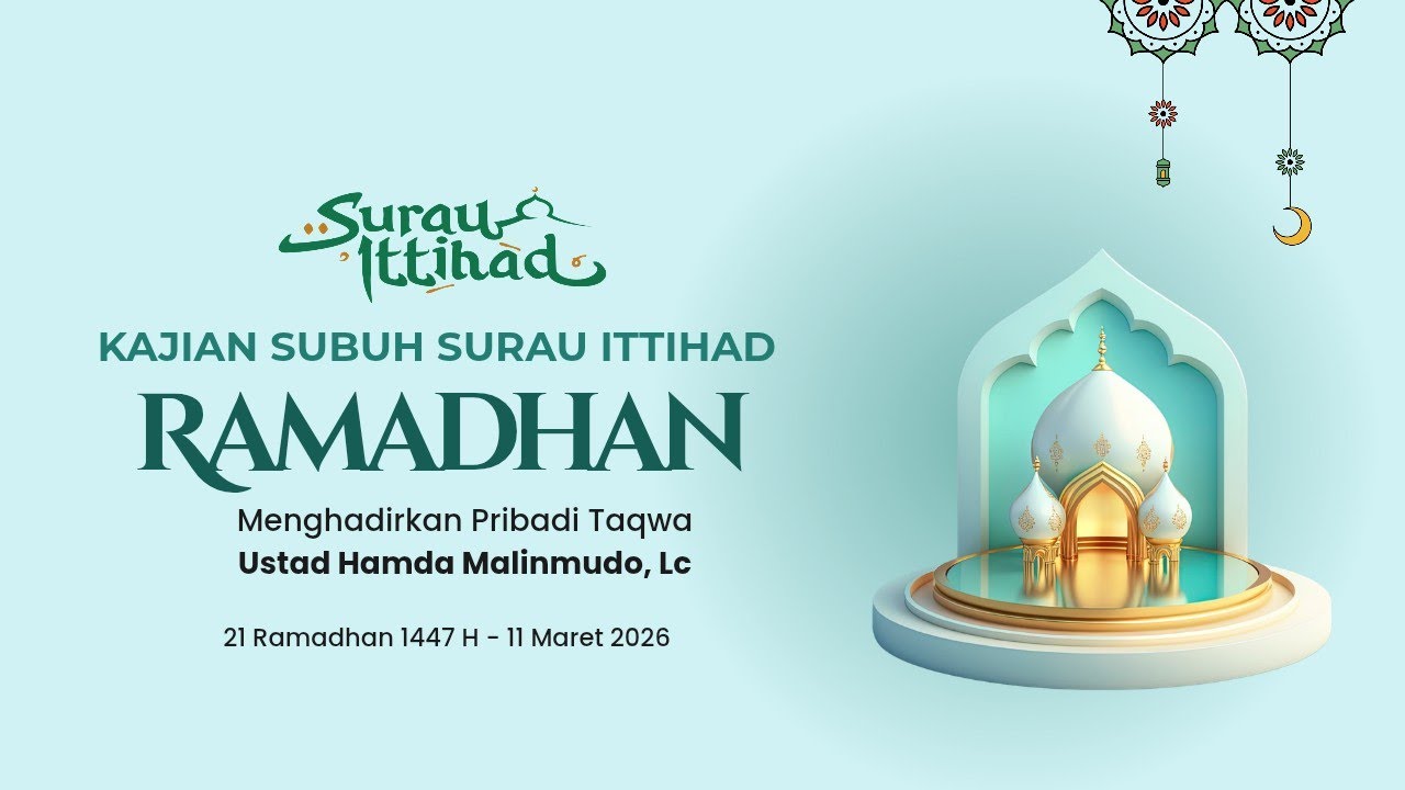 Kajian Subuh Ramadhan - Menghadirkan Pribadi Taqwa - Ustad Hamda Malinmudo, Lc