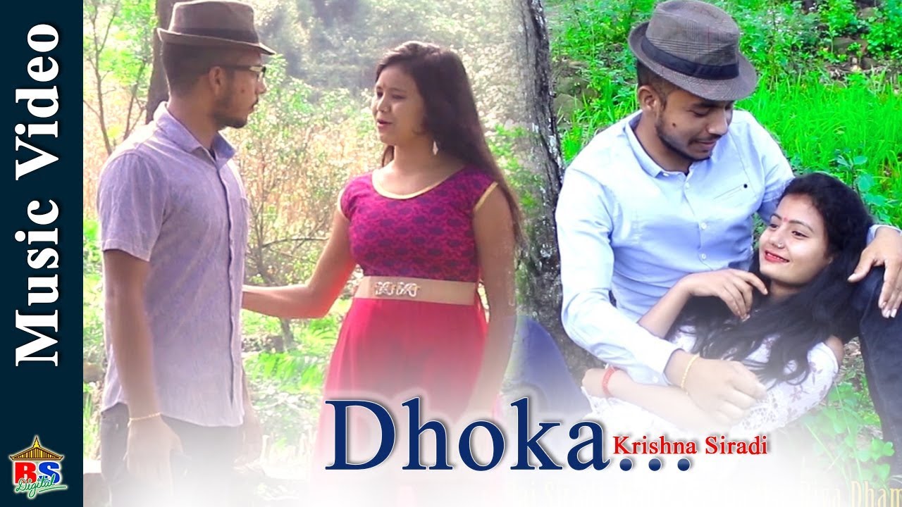 Dhoka | New Nepali Modern Song 2018 By Krishna Siradi | Ft. Dipedra/ Manisha/ Riya
