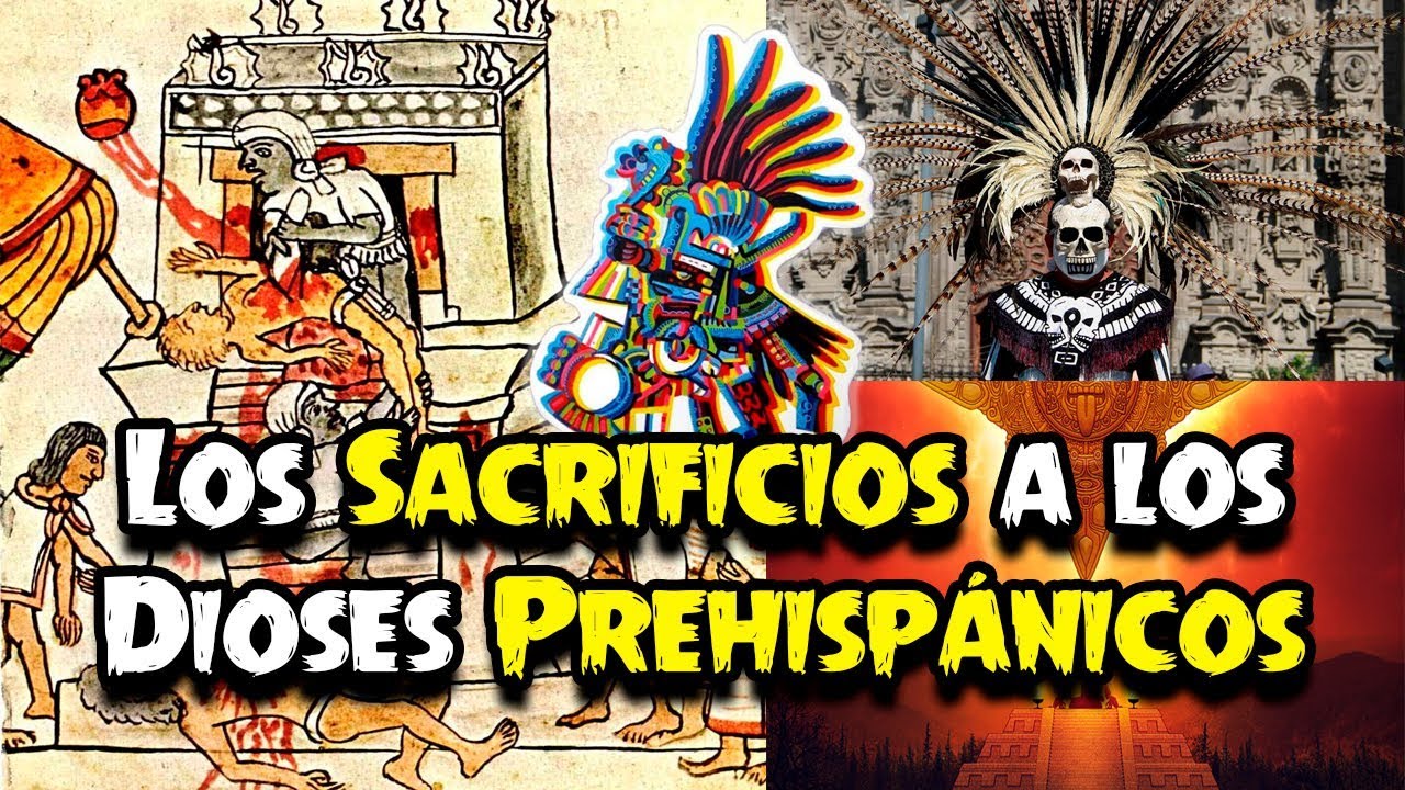Los Sacrificios a los Dioses Prehisp&aacute;nicos