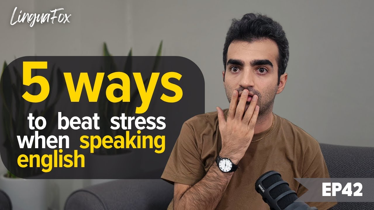How to Speak English Without Stress or Anxiety 😌 | LinguaFox Podcast | EP42