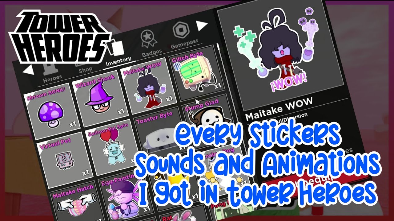 (Tower Heroes) Every Sounds and Animations of all Stickers I have (Roblox)