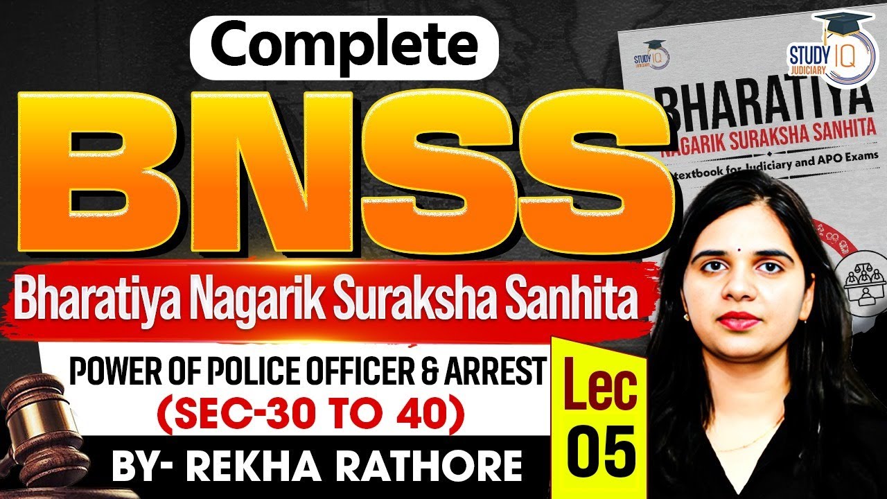 BNSS 2023 | Powers of Police Officer & Arrest Sec 30-40 | Complete Bhartiya Nagarik Suraksha Sanhita