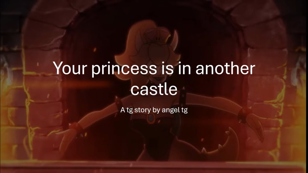 Your princess is in another castle