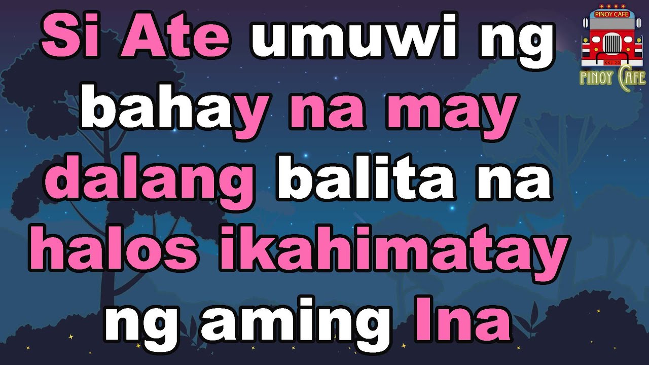 (Totoong Kwento) Balitang dala ni Ate na halos IKAHIMATAY ng aming Ina
