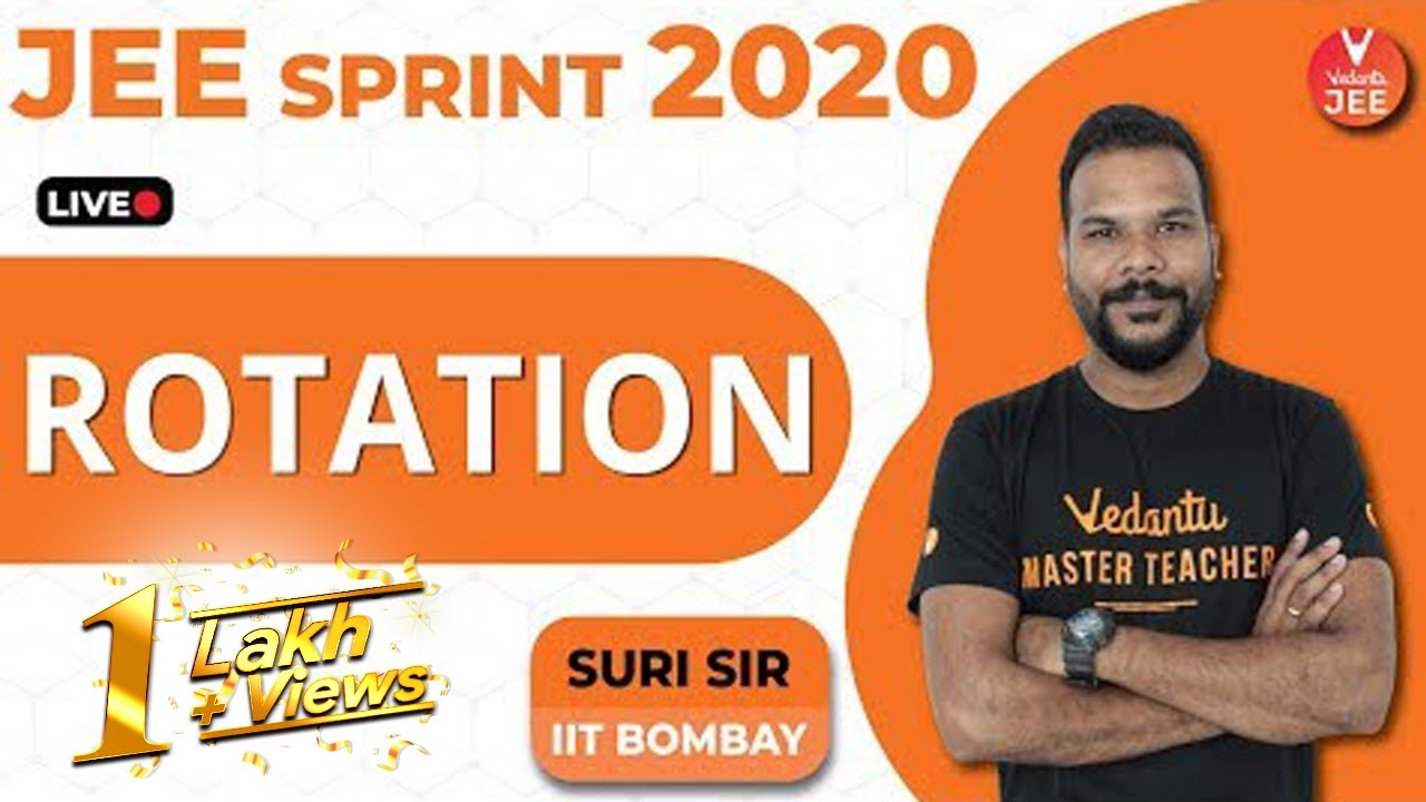JEE 2020: Rotational Motion | JEE Sprint 2020 | JEE Main Physics | IIT JEE Mains 2020 | Vedantu JEE