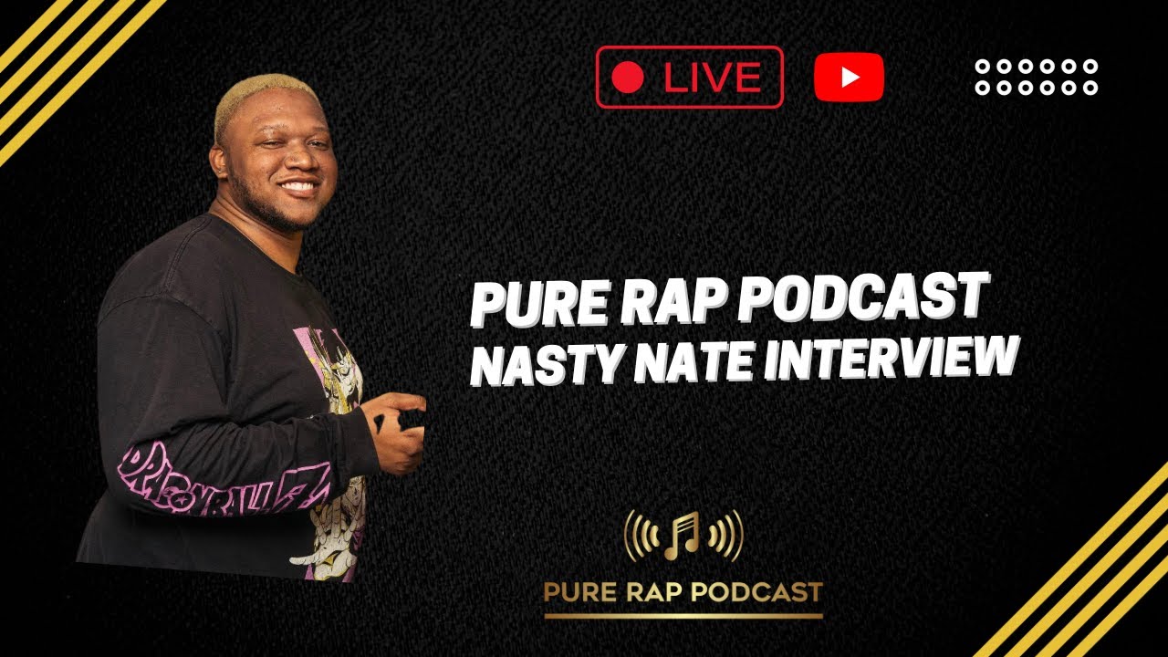 Pure Rap Podcast - Episode 6 (Special Guest: Nasty Nate)