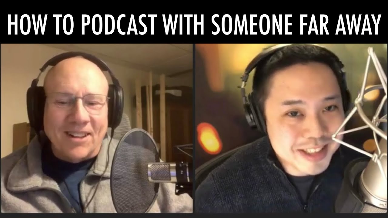 How to Podcast with Someone Far Away