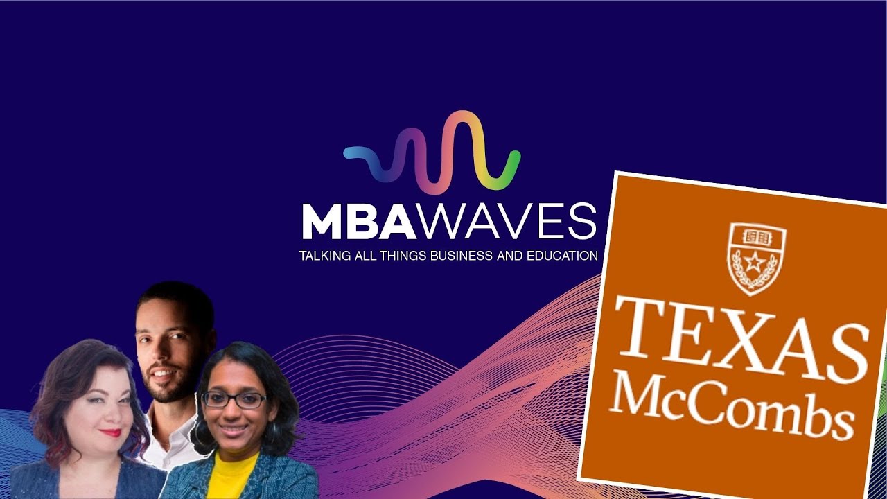 Discover Why Texas McCombs - The MBA at UT-Austin (Episode 118)