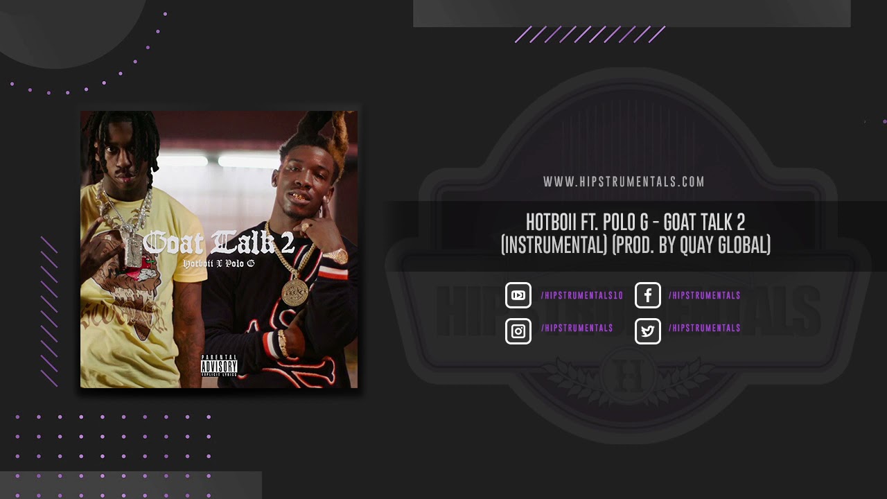 HOTBOII & Polo G - Goat Talk 2 [Instrumental] (Prod. By Quay Global) + DL via @Hipstrumentals