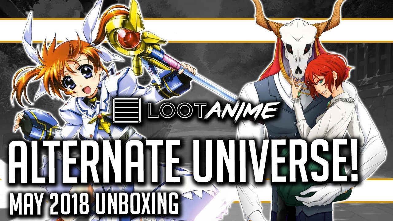 Loot Anime May 2018 Alternate Universe Unboxing