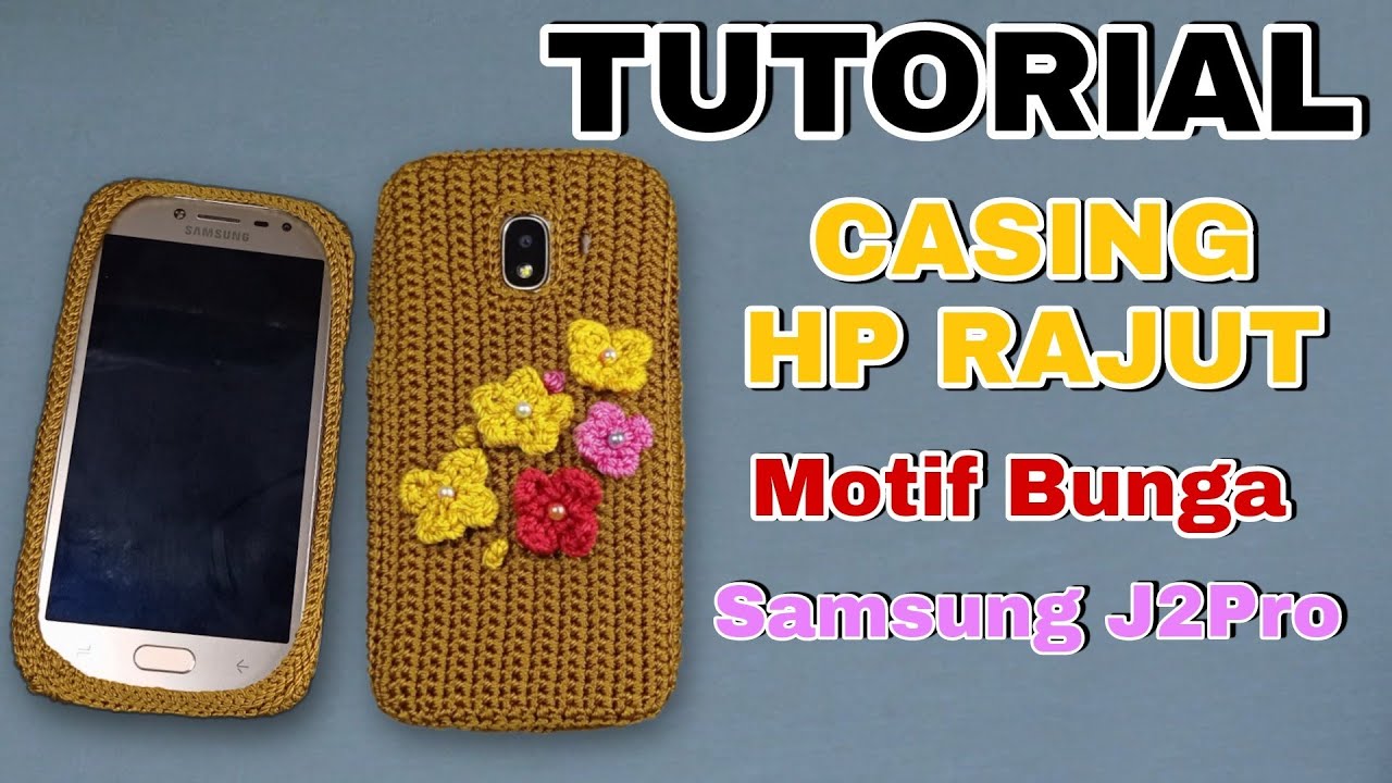 CASING HP RAJUT - BUNGA RAJUT Samsung J2 Pro