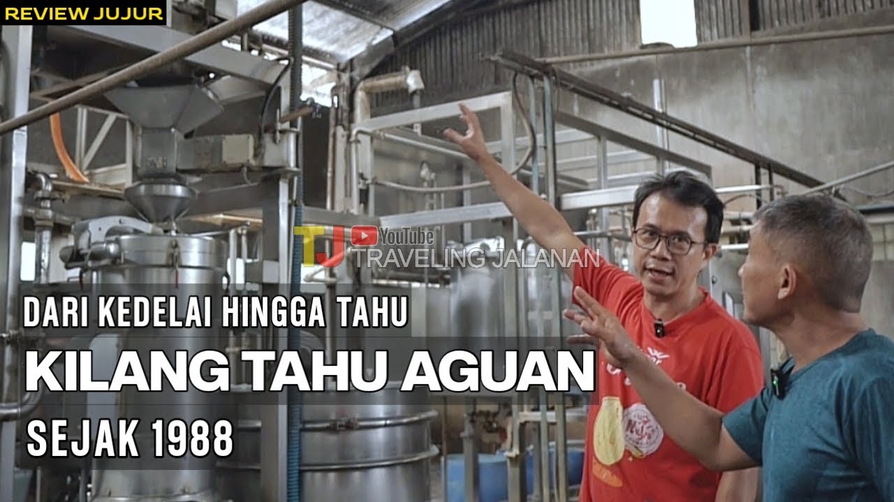 Kilang Tahu AGUAN Desa Lambar Kabupaten KARO, Memproduksi TAHU Yang HALUS dan LEMBUT
