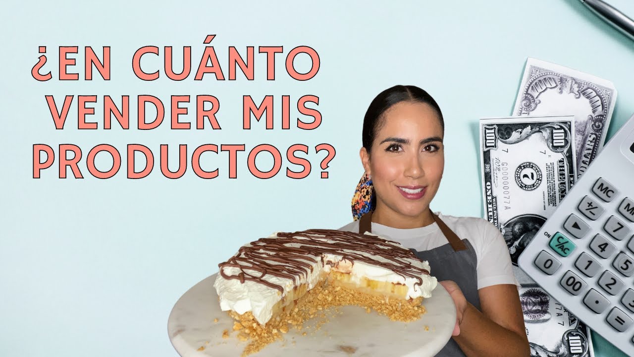 Cómo Calcular Los Costos Y Determinar Un Precio De Venta - Comienza Tu Negocio De Comida