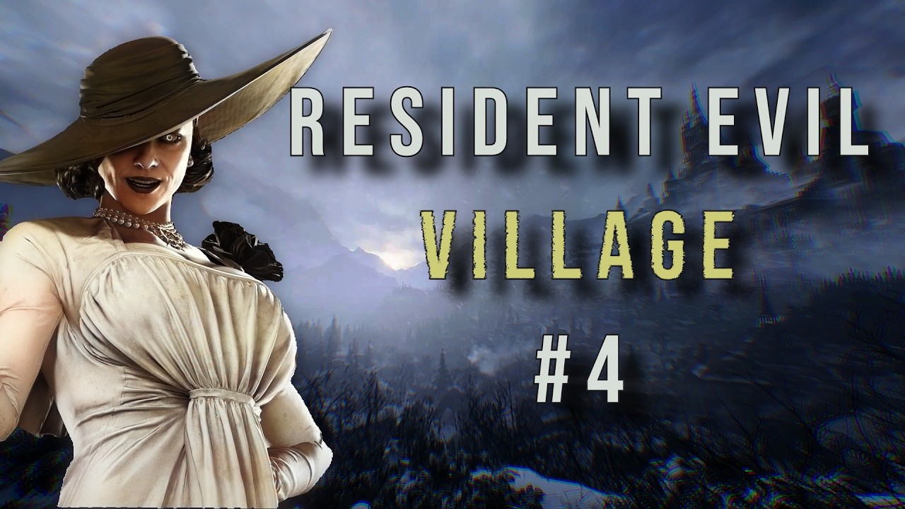 Resident Evil Village #4 - Чилловая