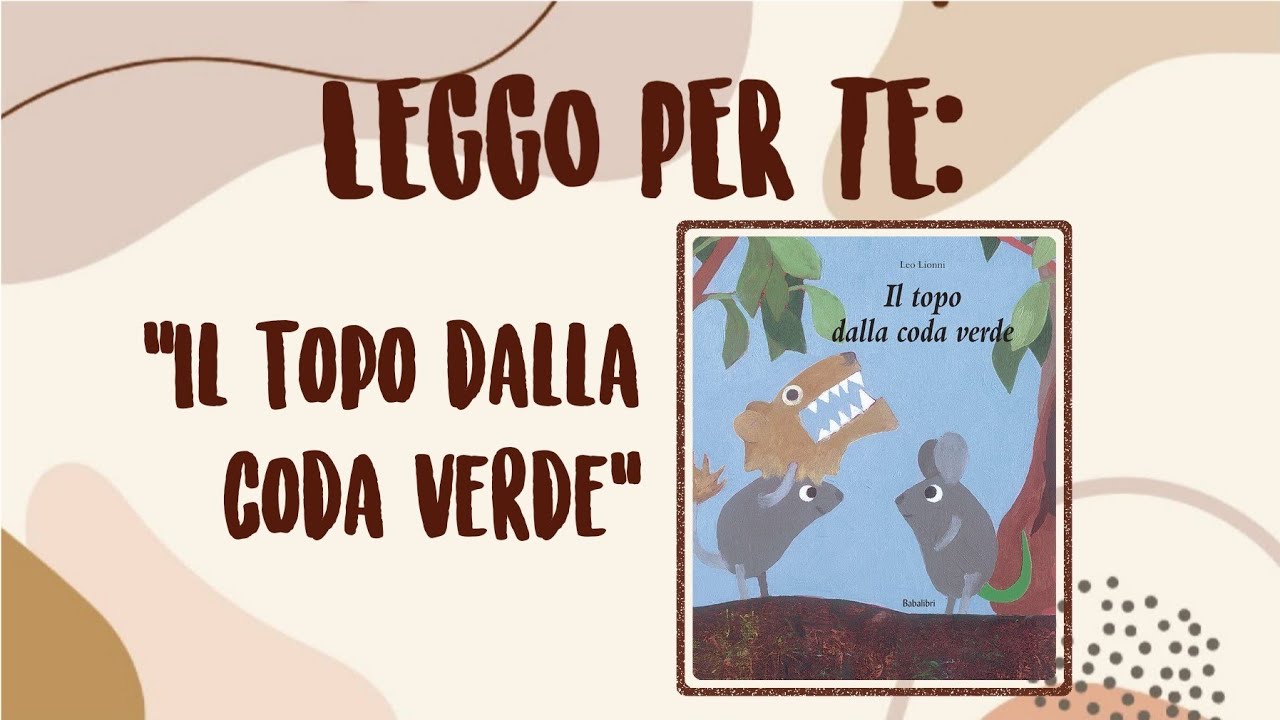 Il topo dalla coda verde (Leo Lionni) - LEGGO PER TE 0046