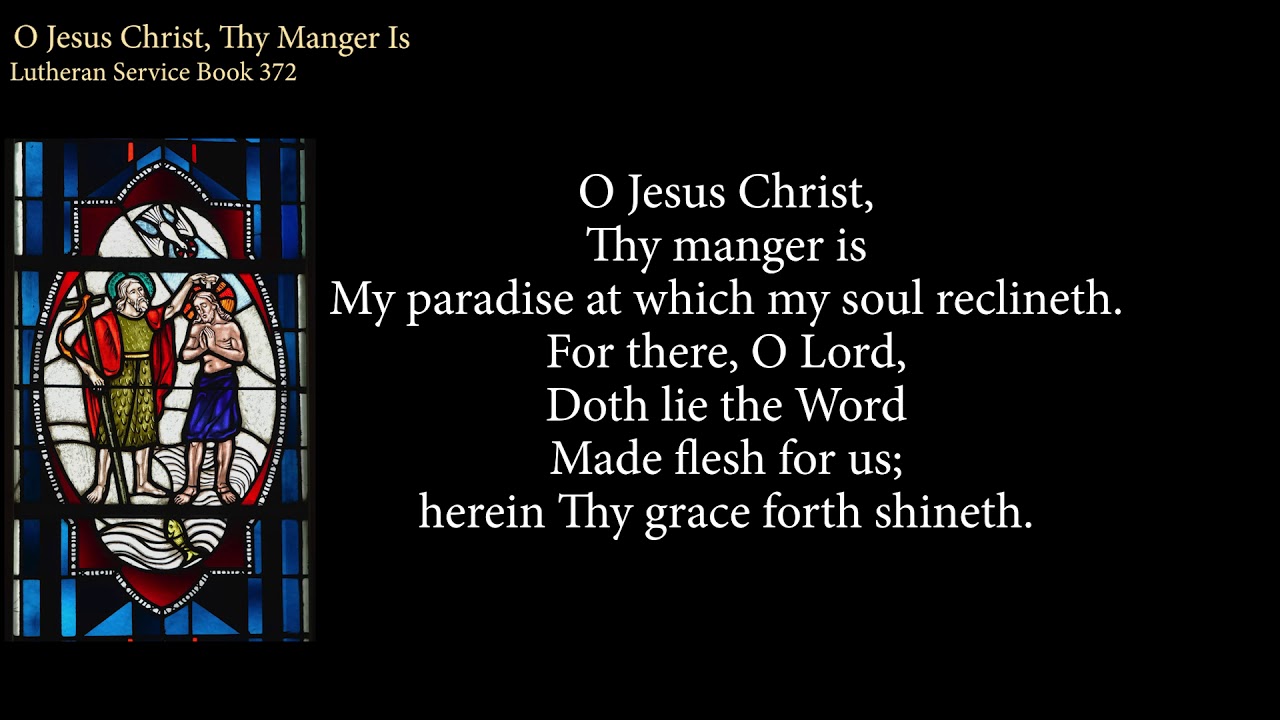 Hymn 371 O Jesus Christ, Thy Manger Is