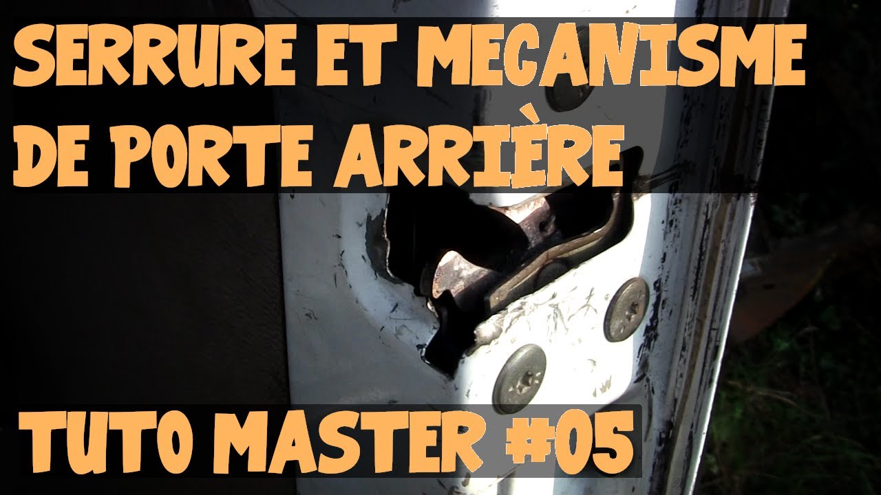 Renault Master #05 Serrure et mécanisme de porte arrière