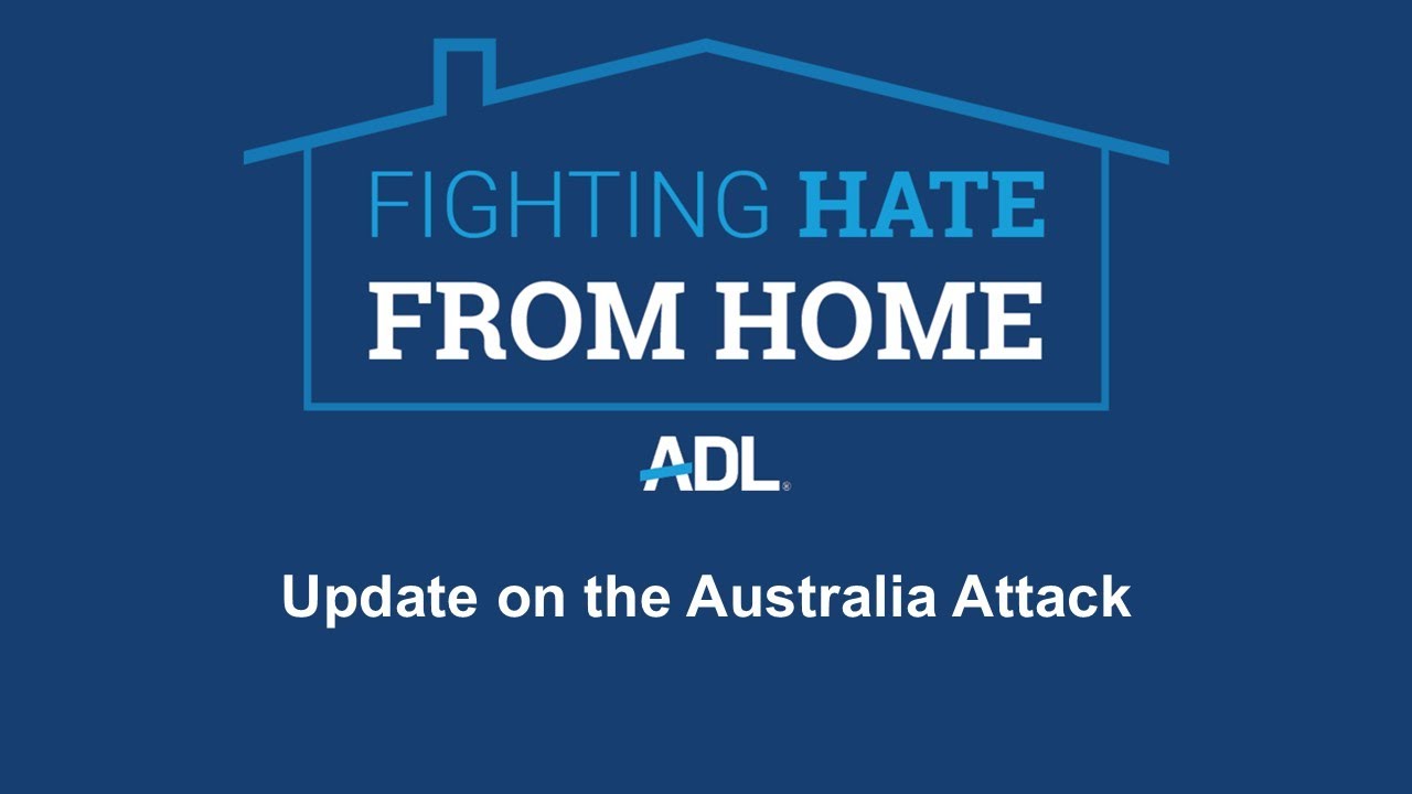 Update on the Australia Attack | Fighting Hate from Home