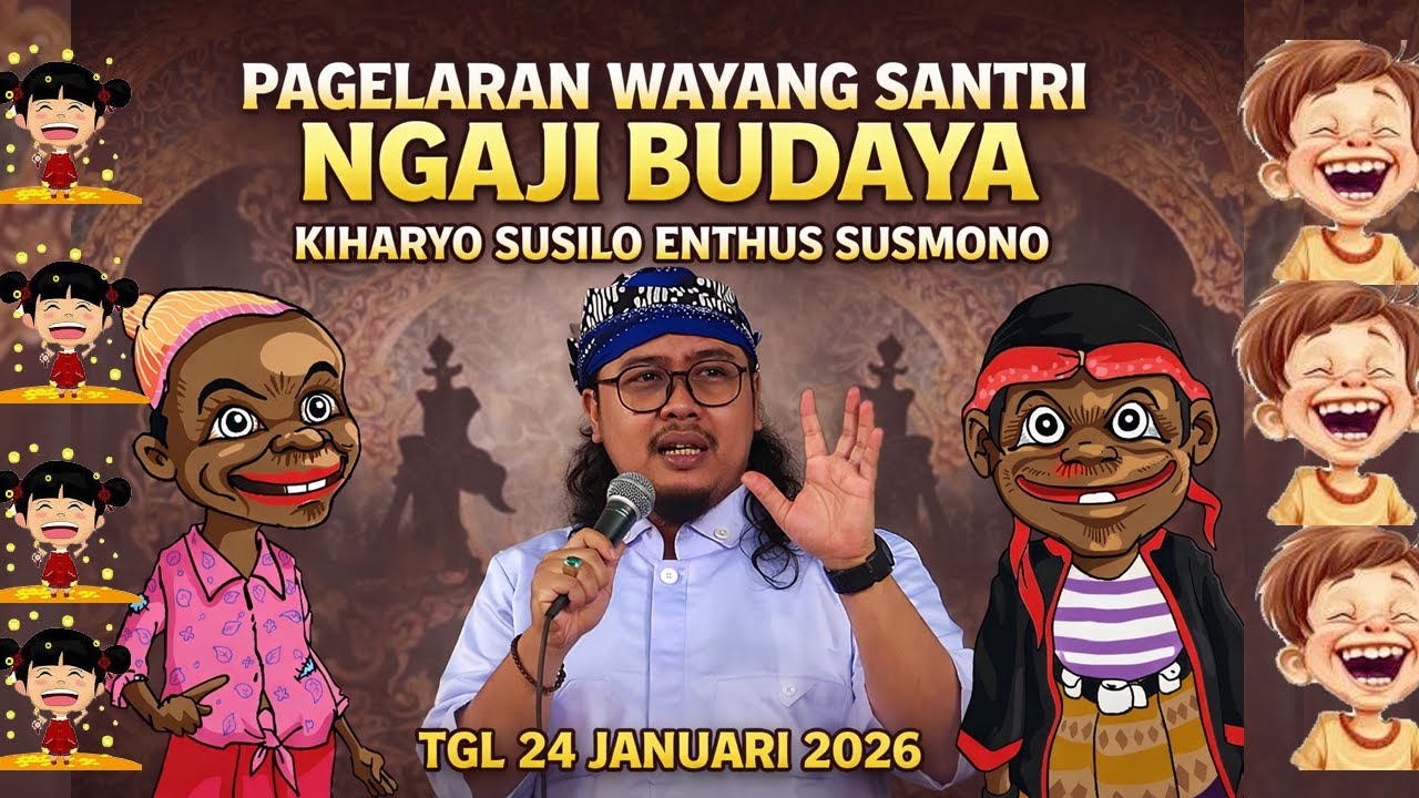 PAGELARAN WAYANG SANTRI   NGAJI BUDAYA  BERSAMA KI HARYO ENTHUS SUSMONO |Sabtu, 24  Januari 2026