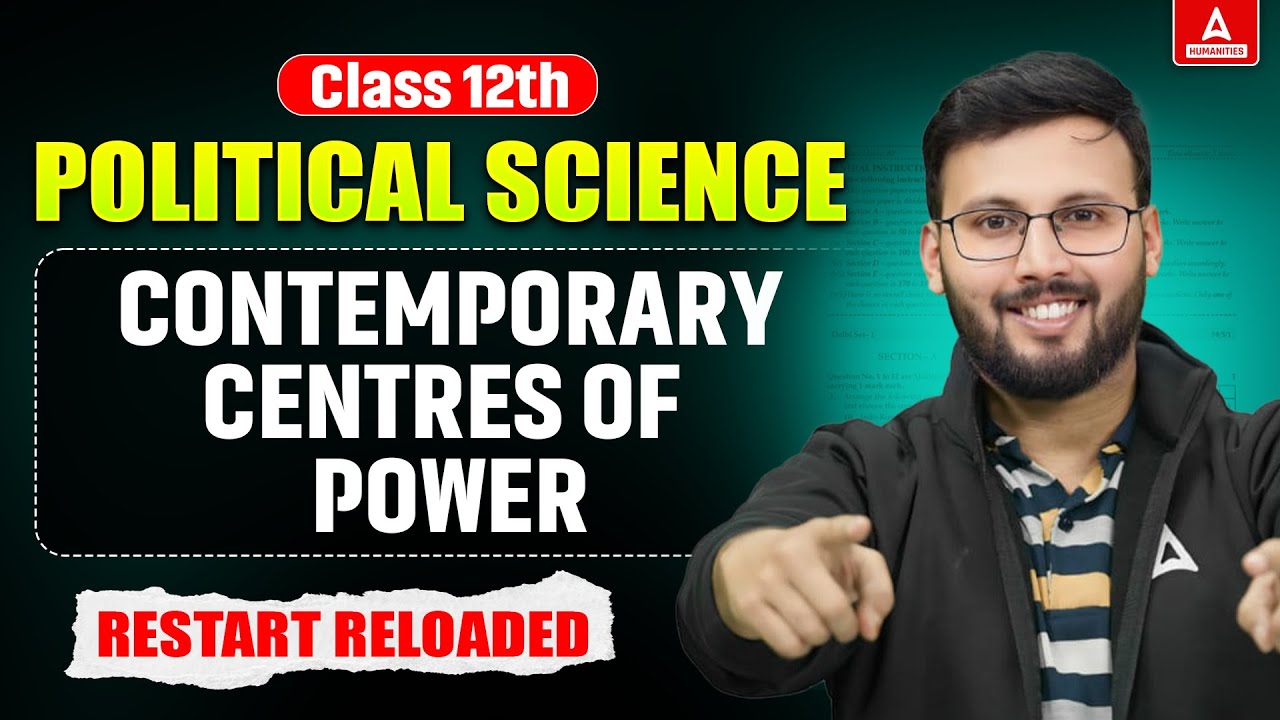 Class 12 Political Science | Contemporary Centres of Power Explained | Restart Reloaded by Moin Sir