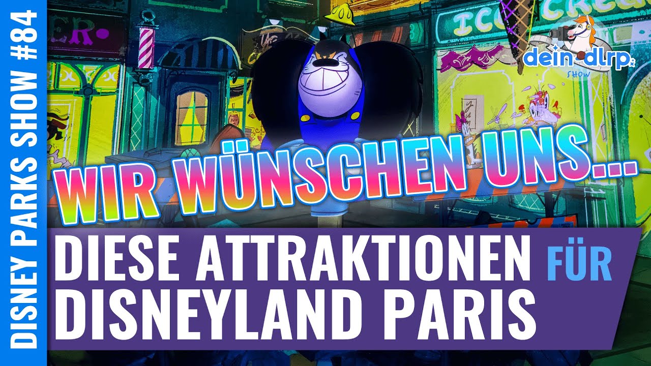 🎢 Diese Attraktionen wünschen wir uns für Disneyland Paris