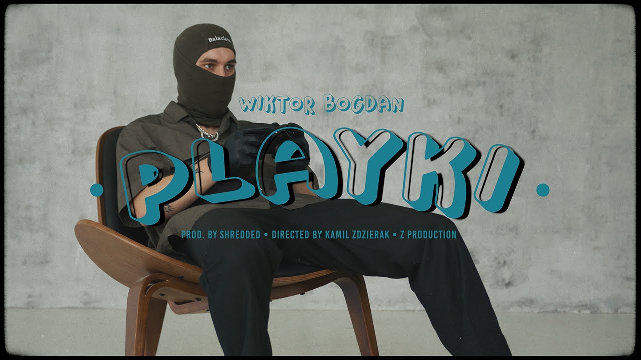 WIKTOR BOGDAN - PLAYKI (video)