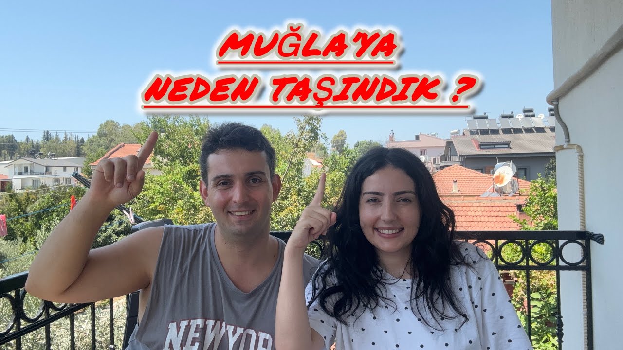 MUĞLA’YA NEDEN TAŞINDIK ? / FETHİYE’DE YAŞAM