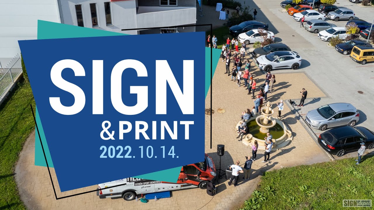 Sign and Print 2022 (Signdepot ny&iacute;lt nap &eacute;s vevőtal&aacute;lkoz&oacute;)
