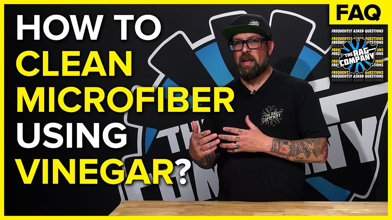 Can I Use Vinegar To Clean Microfiber Towels? | The Rag Company FAQ