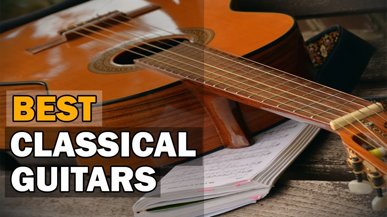 10 Best Classical Guitars 2019 | World Best Classical Guitar To Buy