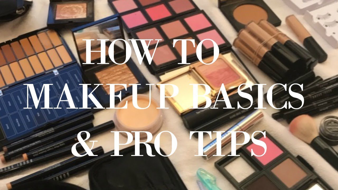 How to: Makeup Basics (with a few PRO tips you definitely want to know)