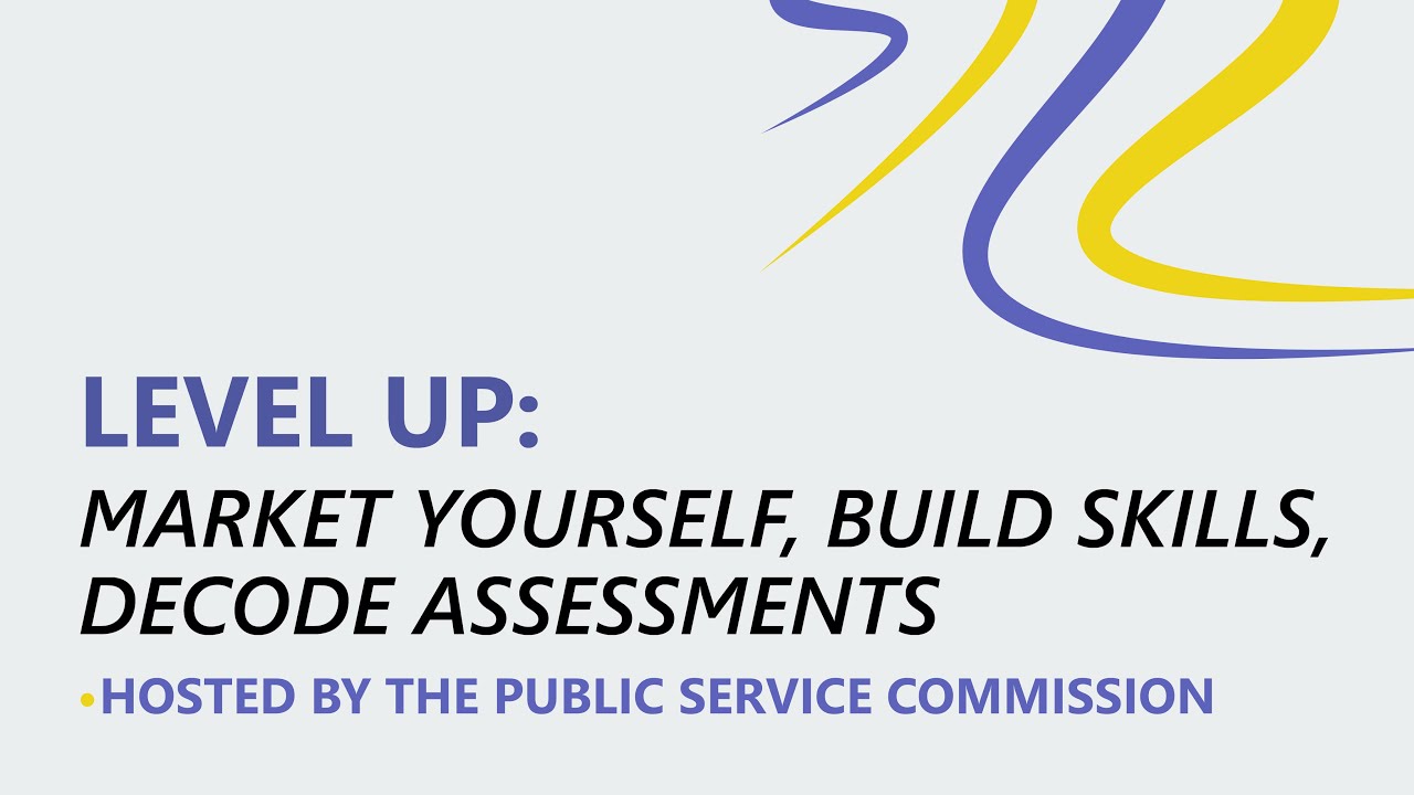 Level Up: Market Yourself, Build Skills, Decode Assessments