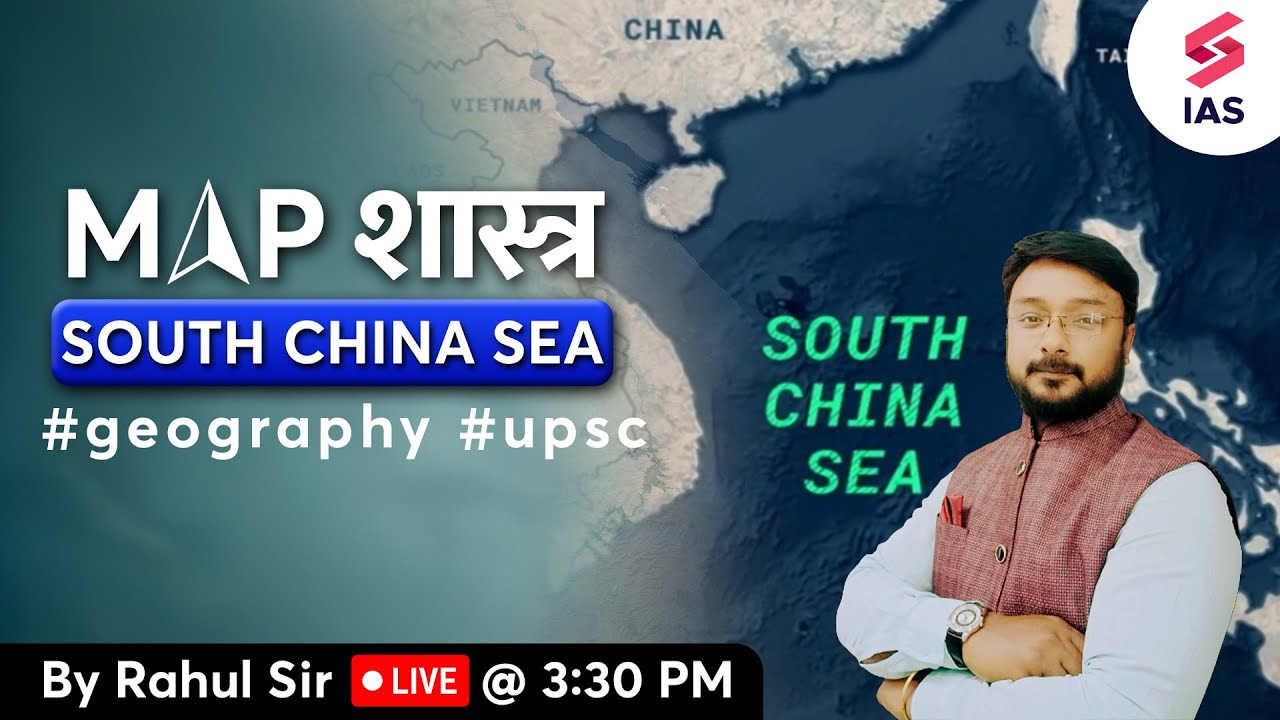 South China Sea | UPSC Map Practice | UPSC Map Study | Map Reading UPSC | Rahul sir
