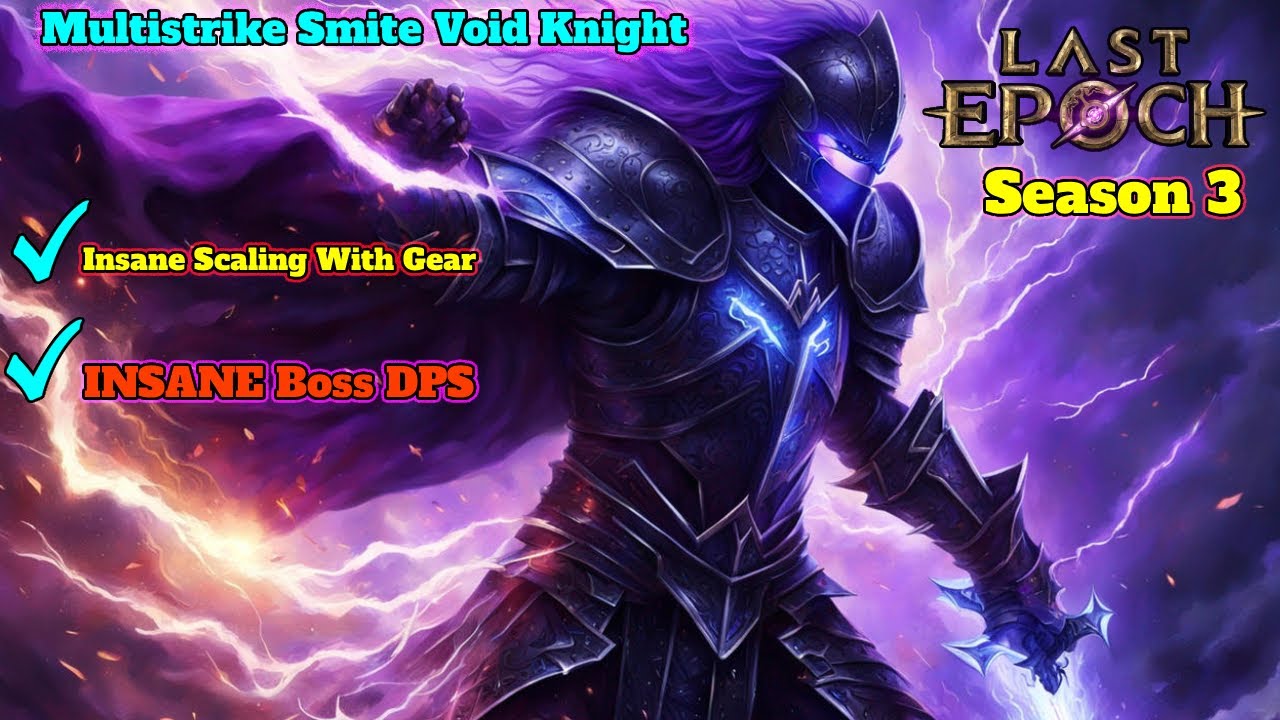 Last Epoch Multistrike Smite Void Knight-Insane boss damage 1000 Corruption + Uber Aberroth Season 3